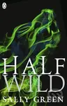 Half Wild - Sally Green - kniha z kategorie Beletrie pro děti