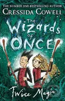 The Wizards of Once: Twice Magic - Cressida Cowell - kniha z kategorie Sci-fi, fantasy a komiksy