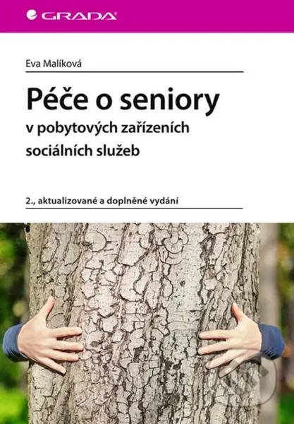 Péče o seniory v pobytových zařízeních sociálních služeb - kniha z kategorie Sociální pedagogika a vychovatelství