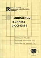 Laboratorní techniky biochemie - Jan Káš - kniha z kategorie Vysoké školy