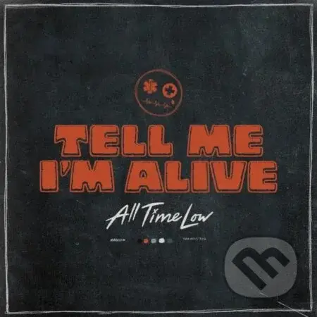 All Time Low: Tell Me I'm Alive - All Time Low