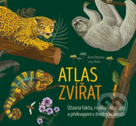 Atlas zvířat - Anne Rooney, Lucy Rose (ilustrátor) - kniha z kategorie Naučné knihy