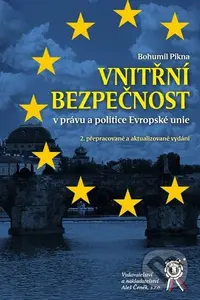 Vnitřní bezpečnost v právu a politice Evropské unie - kniha z kategorie Politologie a politika