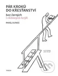 Pár kroku do křesťanství (Bez černých i růžových brýlí) - kniha z kategorie Náboženská literatura