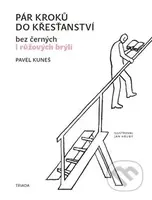 Pár kroku do křesťanství (Bez černých i růžových brýlí) - kniha z kategorie Náboženská literatura