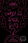 Why is Sex Fun? (The Evolution of Human Sexuality) - kniha z kategorie Humanitní a společenské vědy