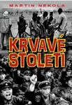 Krvavé století - Martin Nekola - kniha z kategorie Historie
