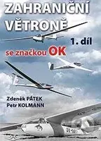 Zahraniční větroně se značkou OK - Zdeněk Pátek, Petr Kolmann - kniha z kategorie Automobily a doprava