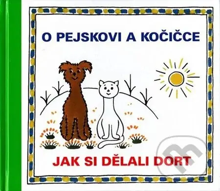 O pejskovi a kočičce - Jak si dělali dort - Josef Čapek - kniha z kategorie Pohádky