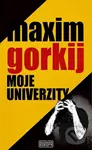 Moje univerzity - Maxim Gorkij - kniha z kategorie Společenská beletrie