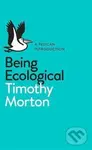 Being Ecological - Timothy Morton