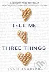 Tell Me Three Things - Julie Buxbaum - kniha z kategorie Beletrie pro děti