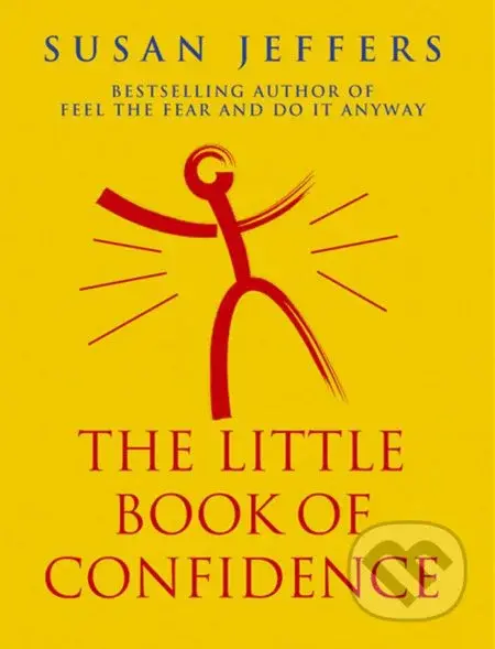 The Little Book of Confidence (Conquer Your Fears and Unleash Your Potential) - kniha z kategorie Motivace a seberozvoj