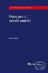 Právo proti nekalé soutěži - Daniel Patěk