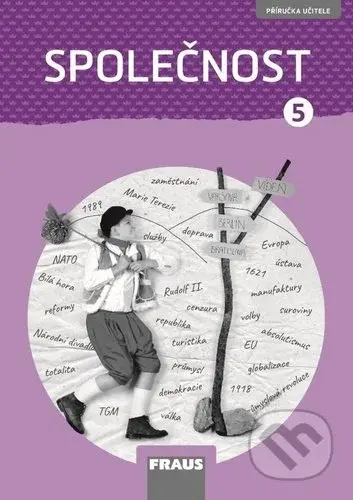 Společnost 5 (Příručka učitele) - Kateřina Gorčíková, Helena Východská - kniha z kategorie 1. stupeň