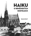 HAIKU o brněnských kostelech - Šimon Ryšavý - kniha z kategorie Historie