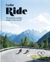 Cyclist - Ride (The greatest cycling routes in the world) - kniha z kategorie Individuální sporty