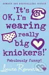 It's Ok, I'm Wearing Really Big Knickers - Louise Rennison - kniha z kategorie Beletrie pro děti