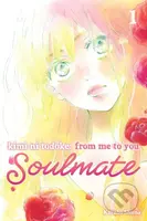 Kimi ni Todoke: From Me to You: Soulmate 1 - Karuho Shiina - kniha z kategorie Komiksy