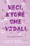 Veci, ktoré sme vzdali (Zlí chlapci sa nenarodili pre šťastné konce.) - kniha z kategorie Romantika
