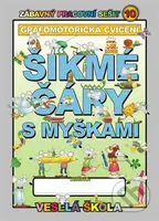 Šikmé čáry s myškami: Grafomotorická cvičení (Zábavný pracovní sešit 10) - kniha z kategorie 1. stupeň