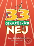 33 olympijských nej - Jan Palička, Xénia Paličková - kniha z kategorie Naučné knihy