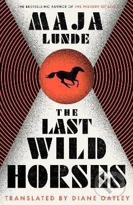 The Last Wild Horses - Maja Lunde - kniha z kategorie Beletrie pro děti