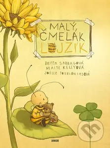 Malý čmelák Lojzík - Maite Kelly, Britta Sabbag, Joëile Tourlonias - kniha z kategorie Pohádky