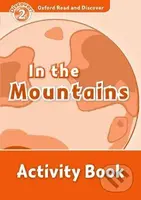 Oxford Read and Discover: Level 2 - In the Mountains Activity Book - kniha z kategorie Jazykové učebnice a slovníky