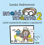 Malá máma 2 - Lenka Sadvarová