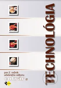 Technológia pre 2. ročník učebného odboru cukrár 2 - kniha z kategorie Odborné školy