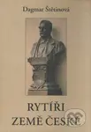 Rytíři země české - Dagmar Štětinová - kniha z kategorie Životopisy