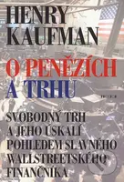 O penězích a trhu (Svobodný trh a jeho úskalí pohledem slavného wallstreetského finančníka) - kniha z kategorie Finanční management