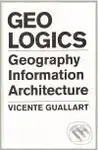 Geologics (Geography Information Architecture) - Vicente Guallart - kniha z kategorie Umění, design a architektura