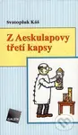 Z Aeskulapovy třetí kapsy - Svatopluk Káš - kniha z kategorie Beletrie