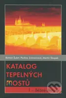 Katalog tepelných mostů 1 (Běžné detaily) - Roman Šubrt, Pavlína Zvánovcová, Martin Škopek - kniha z kategorie Přírodní vědy a technika