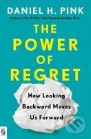 The Power Of Regret (How Looking Backward Moves Us Forward) - kniha z kategorie Psychologie