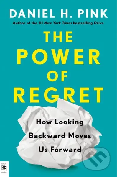The Power Of Regret (How Looking Backward Moves Us Forward) - kniha z kategorie Psychologie