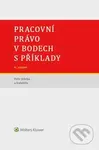 Pracovní právo v bodech s příklady - Petr Hůrka