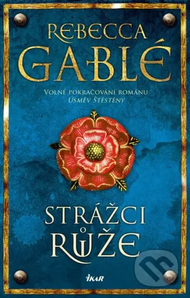 Strážci růže - Rebecca Gablé - kniha z kategorie Beletrie