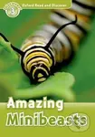 Oxford Read and Discover: Level 3 - Amazing Minibeasts - Richard Northcott