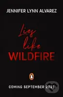 Lies Like Wildfire - Jennifer Lynn Alvarez - kniha z kategorie Beletrie pro děti