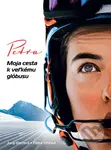 Petra (Moja cesta k veľkému glóbusu) - Juraj Berzedi, Petra Vlhová - kniha z kategorie Individuální sporty