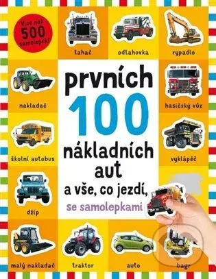 Prvních 100 nákladních aut a vše, co jezdí - se samolepkami - kniha z kategorie Naučné knihy