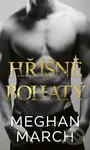 Hříšně bohatý - Meghan March,Hříšně bohatý - Meghan March