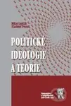 Politické ideologie a teorie - Vladimír Prorok, Milan Lupták - kniha z kategorie Politologie a politika