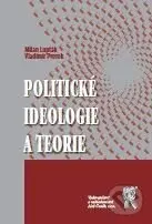 Politické ideologie a teorie - Vladimír Prorok, Milan Lupták - kniha z kategorie Politologie a politika