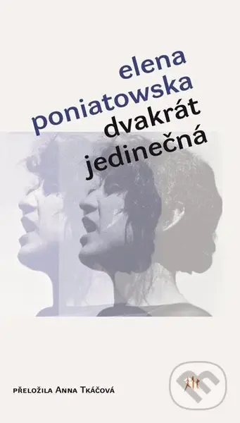 Dvakrát jedinečná - Elena Poniatowska - kniha z kategorie Beletrie