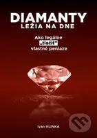 Diamanty ležia na dne - Ivan Hlinka - kniha z kategorie Motivace a seberozvoj