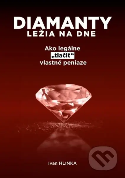 Diamanty ležia na dne - Ivan Hlinka - kniha z kategorie Motivace a seberozvoj
